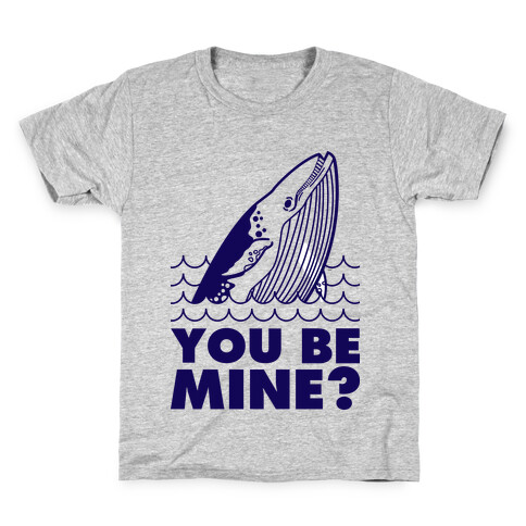 Whale You Be Mine Kids T-Shirt