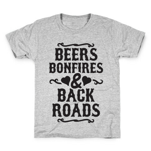 Beers, Bonfires & Backroads Kids T-Shirt