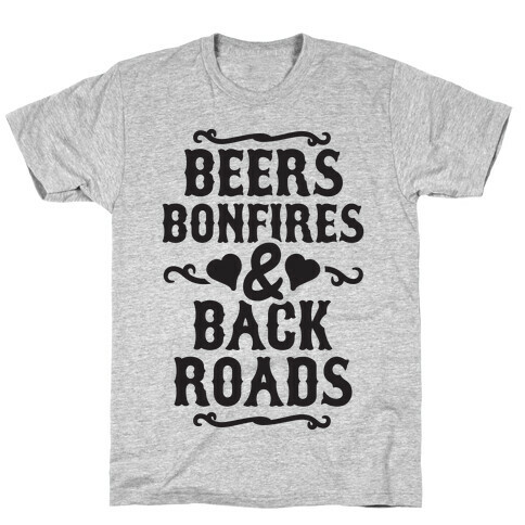 Beers, Bonfires & Backroads T-Shirt