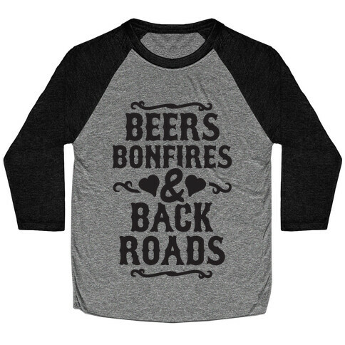 Beers, Bonfires & Backroads Baseball Tee