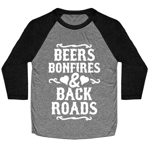 Beers, Bonfires & Backroads Baseball Tee