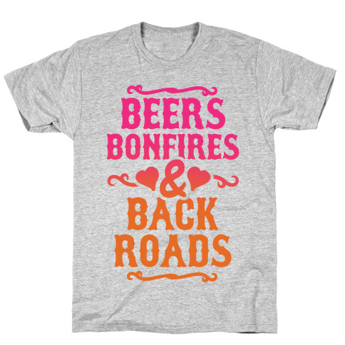 Beers, Bonfires & Backroads T-Shirt