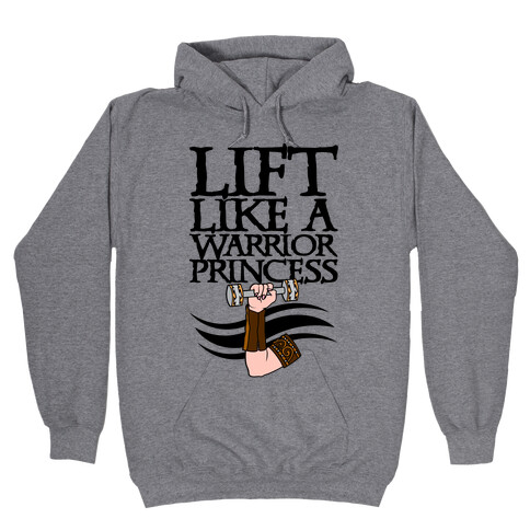Lift Like A Warrior Princess Hooded Sweatshirt