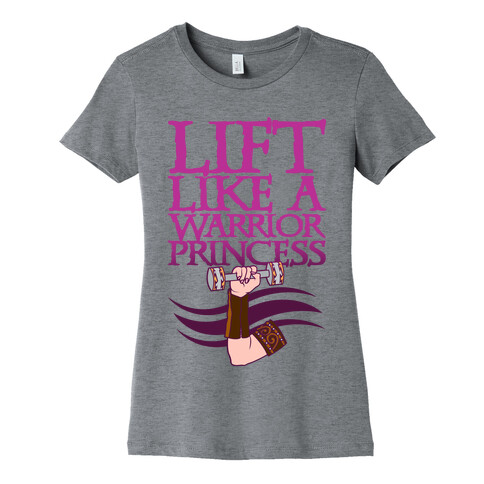 Lift Like A Warrior Princess Womens T-Shirt