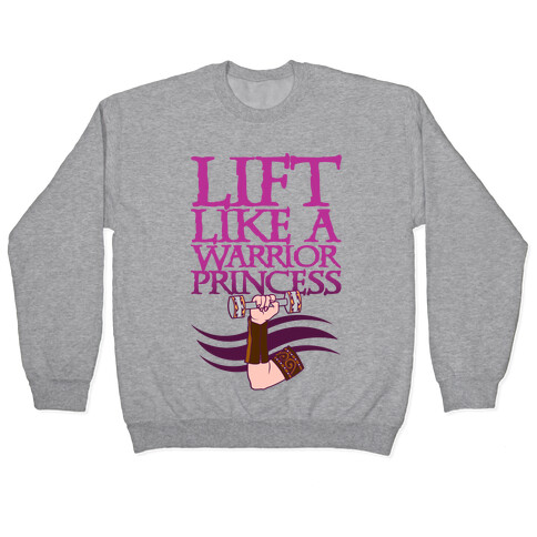 Lift Like A Warrior Princess Pullover