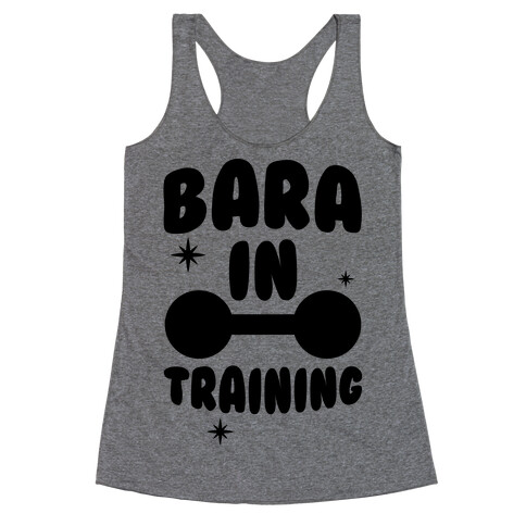 Bara In Training Racerback Tank Top