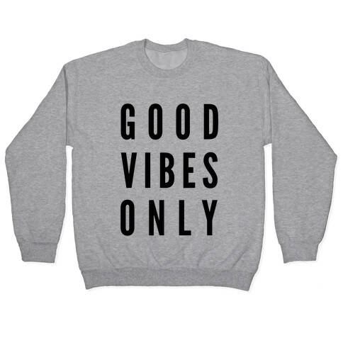 Good Vibes Only Pullover