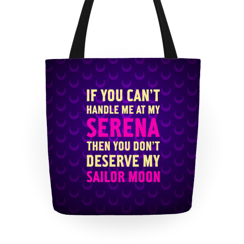 You Don't Deserve My Sailor Moon Tote