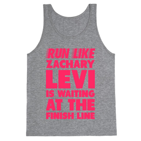 Run Like Zachary Levi is Waiting at the Finish Line (pink) Tank Top