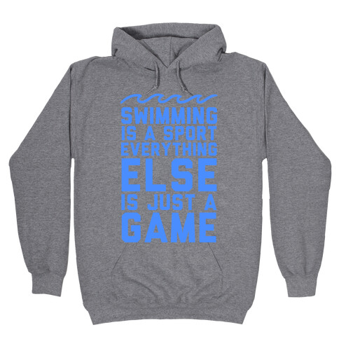 Swimming is a Sport Hooded Sweatshirt