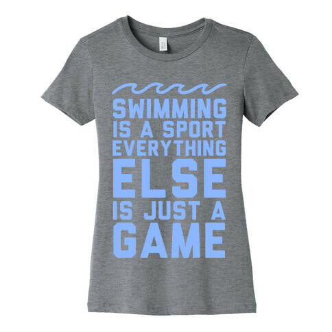 Swimming is a Sport Womens T-Shirt