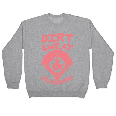 Dirt, Sweat, and Diamonds Pullover