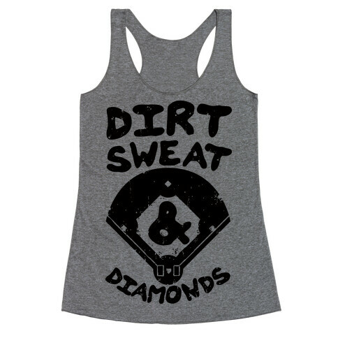 Dirt, Sweat, and Diamonds Racerback Tank Top