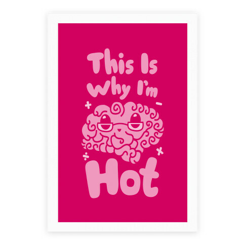 This Is Why I'm Hot Poster