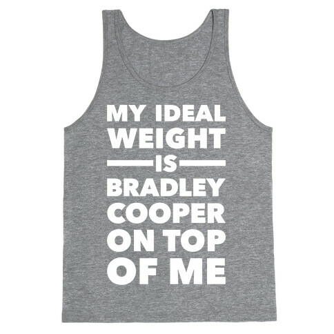 Ideal Weight (Bradley Cooper) Tank Top