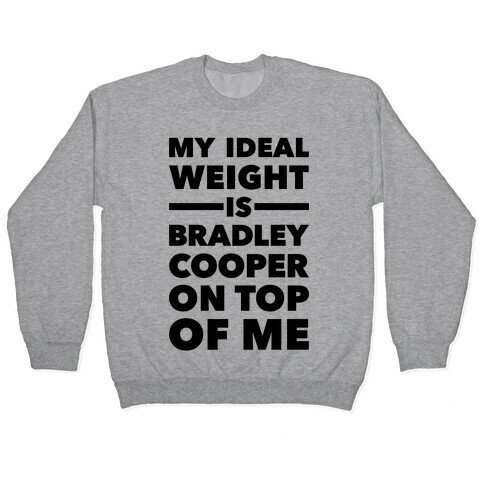 Ideal Weight (Bradley Cooper) Pullover
