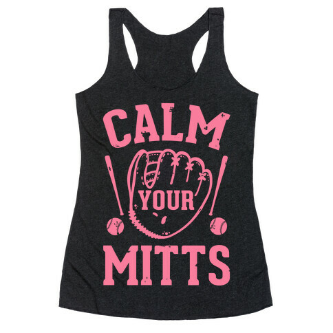 Calm Your Mitts Racerback Tank Top