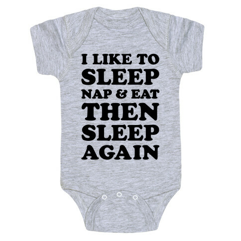 I Like To Sleep, Nap & Eat Baby One-Piece