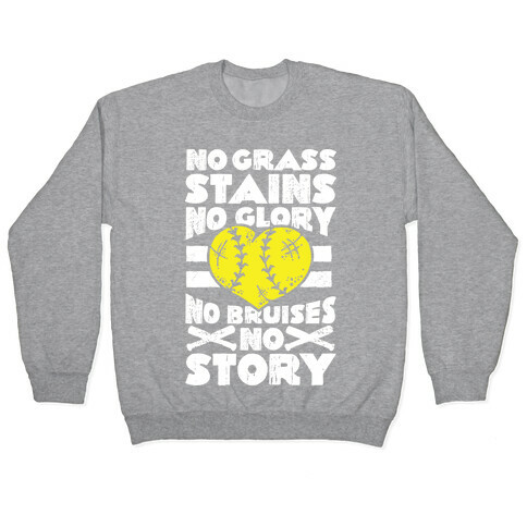 No Grass Stains No Glory  Pullover