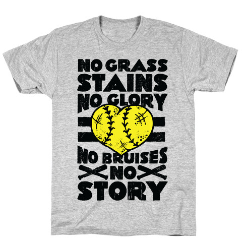 No Grass Stains No Glory  T-Shirt