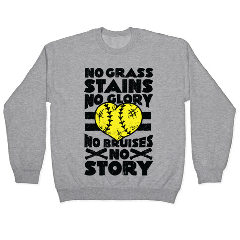 No Grass Stains No Glory  Pullover