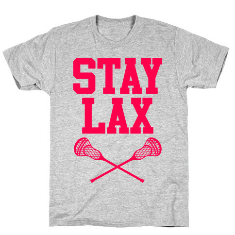 Stay Lax T-Shirt