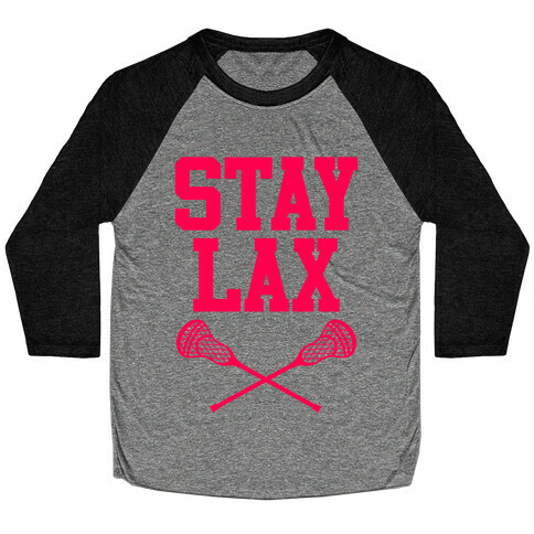 Stay Lax Baseball Tee