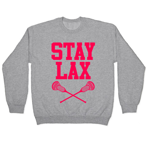 Stay Lax Pullover