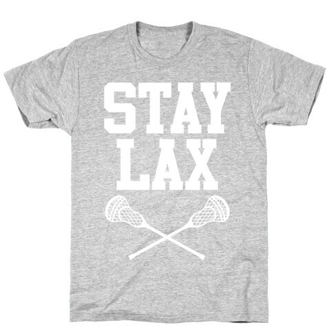 Stay Lax T-Shirt
