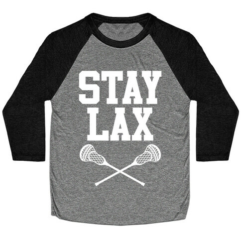 Stay Lax Baseball Tee