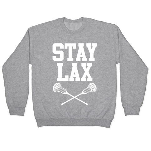 Stay Lax Pullover