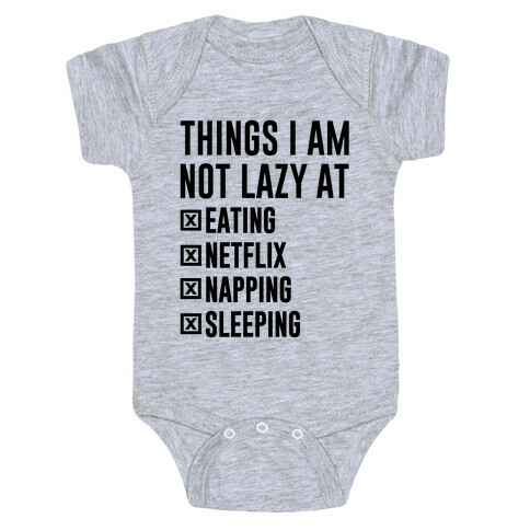 Things I Am Not Lazy Baby One-Piece
