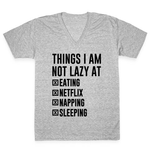 Things I Am Not Lazy V-Neck Tee Shirt
