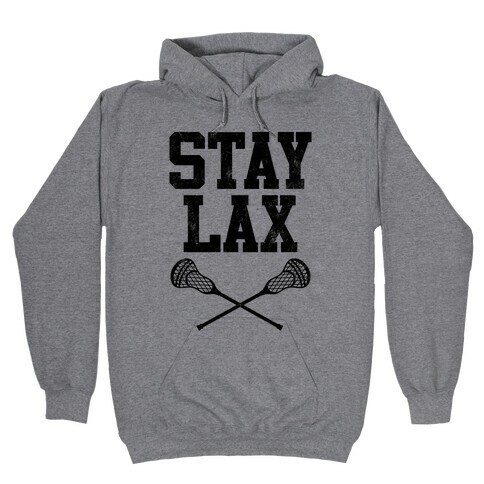 Stay Lax (Vintage) Hooded Sweatshirt