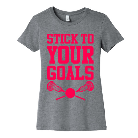 Stick To Your Goals Womens T-Shirt