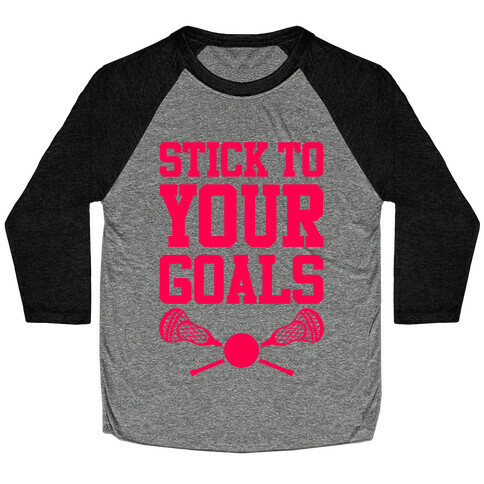 Stick To Your Goals Baseball Tee