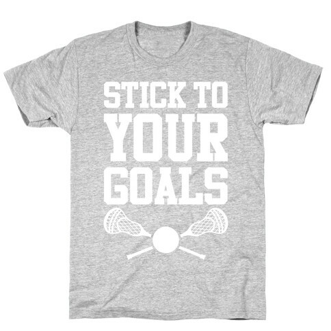Stick To Your Goals T-Shirt