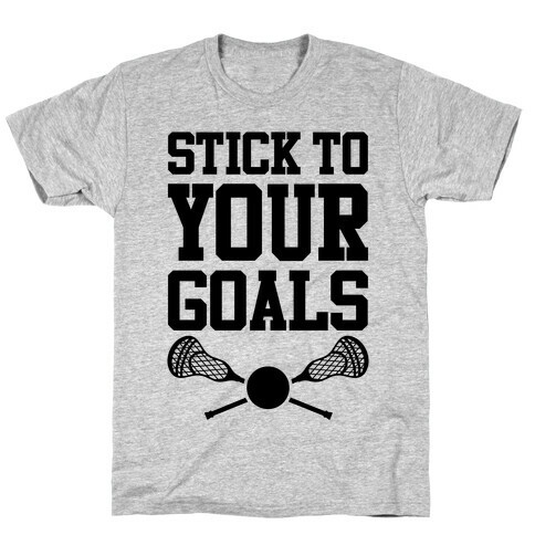 Stick To Your Goals T-Shirt