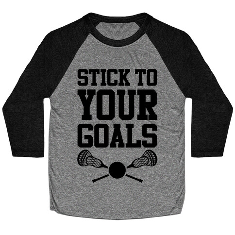 Stick To Your Goals Baseball Tee