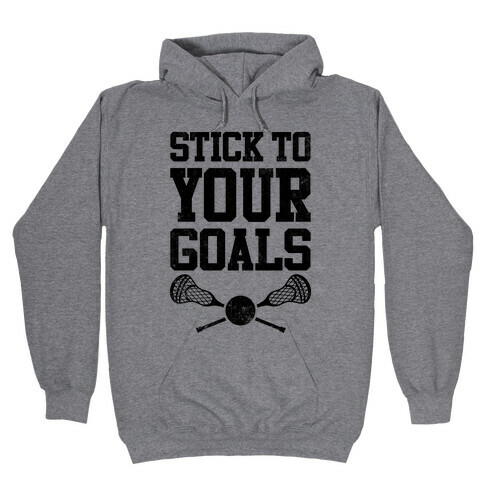 Stick To Your Goals (Vintage) Hooded Sweatshirt