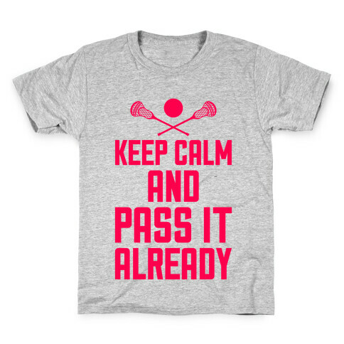 Keep Calm And Pass It Already Kids T-Shirt