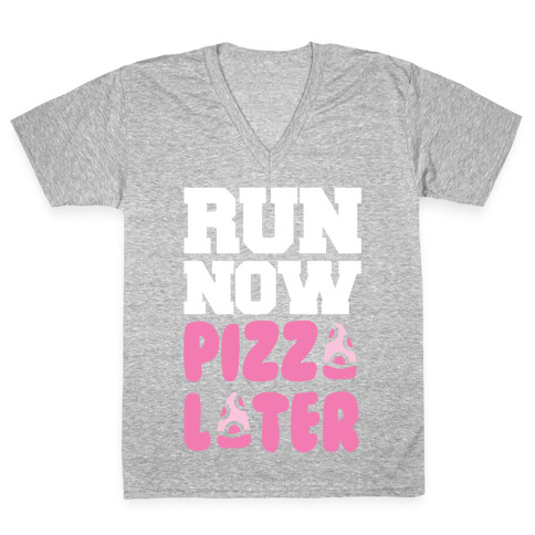 Run Now Pizza Later V-Neck Tee Shirt