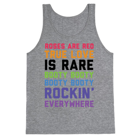 Roses Are Red and True Love is Rare Booty Booty Booty Booty Rockn' Everywhere Tank Top