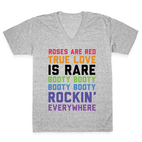 Roses Are Red and True Love is Rare Booty Booty Booty Booty Rockn' Everywhere V-Neck Tee Shirt