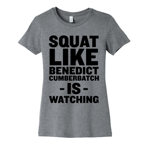 Squat Like Benedict Cumberbatch Womens T-Shirt