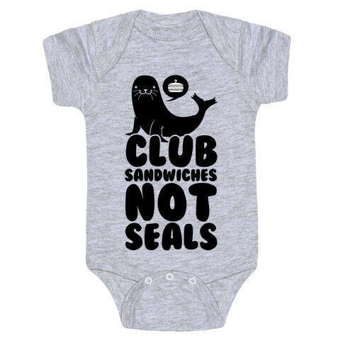 Club Sandwiches Not Seals Baby One-Piece