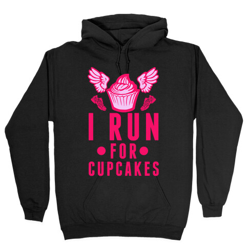 I Run (For Cupcakes) Hooded Sweatshirt