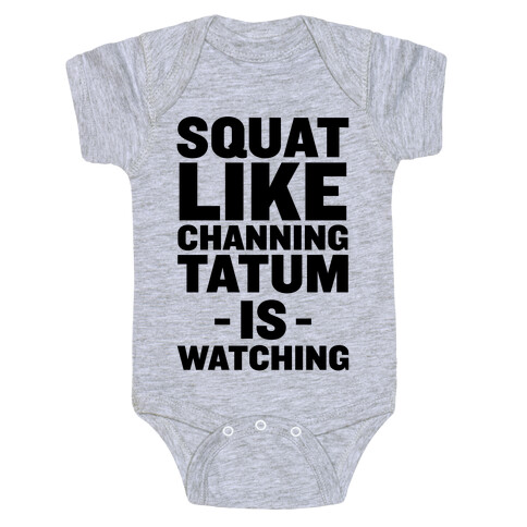 Squat Like Channing Tatum Baby One-Piece