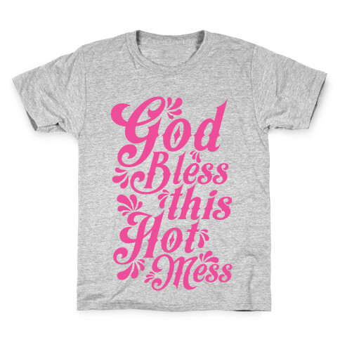 God Bless This Hot Mess Kids T-Shirt