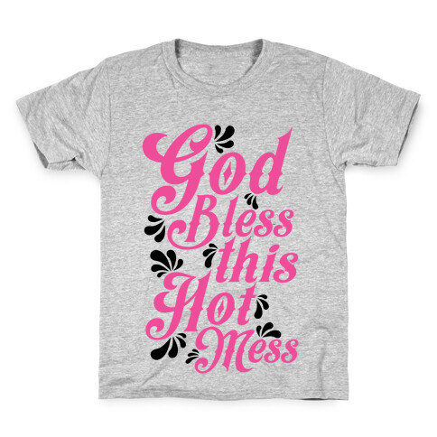 God Bless This Hot Mess Kids T-Shirt